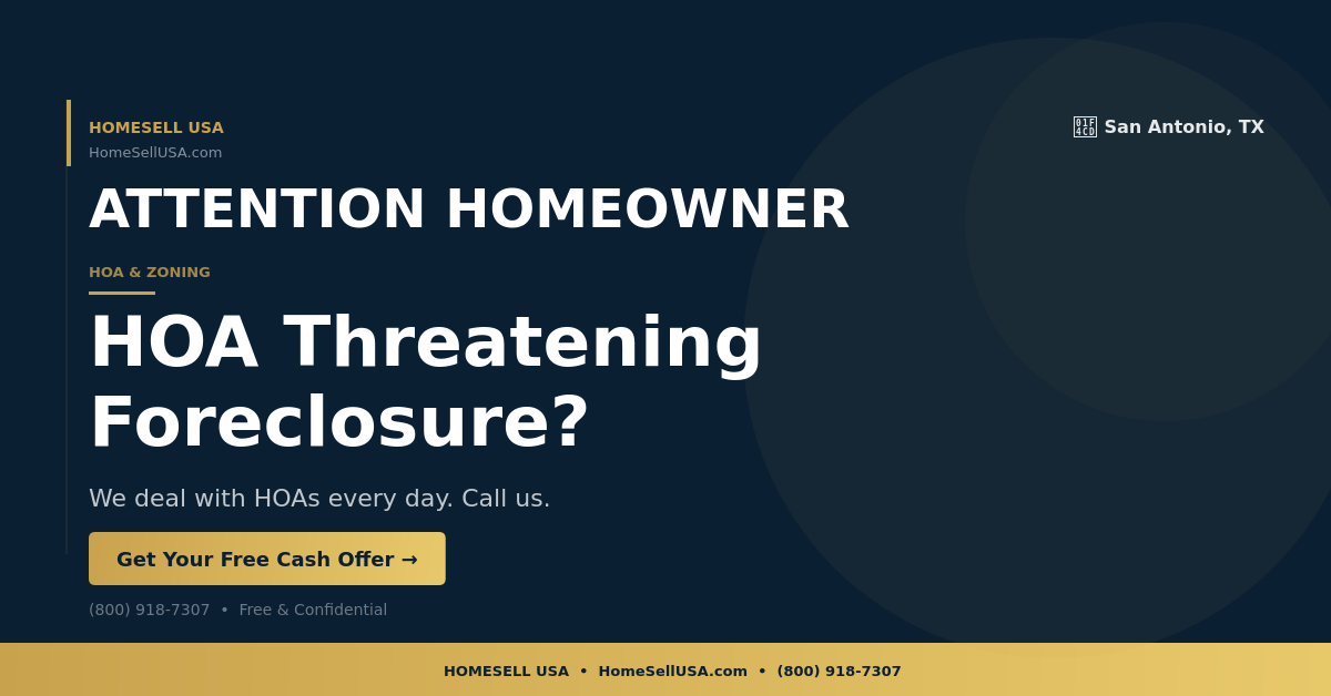 HOA Threatening Foreclosure? - San Antonio, TX - HOMESELL USA