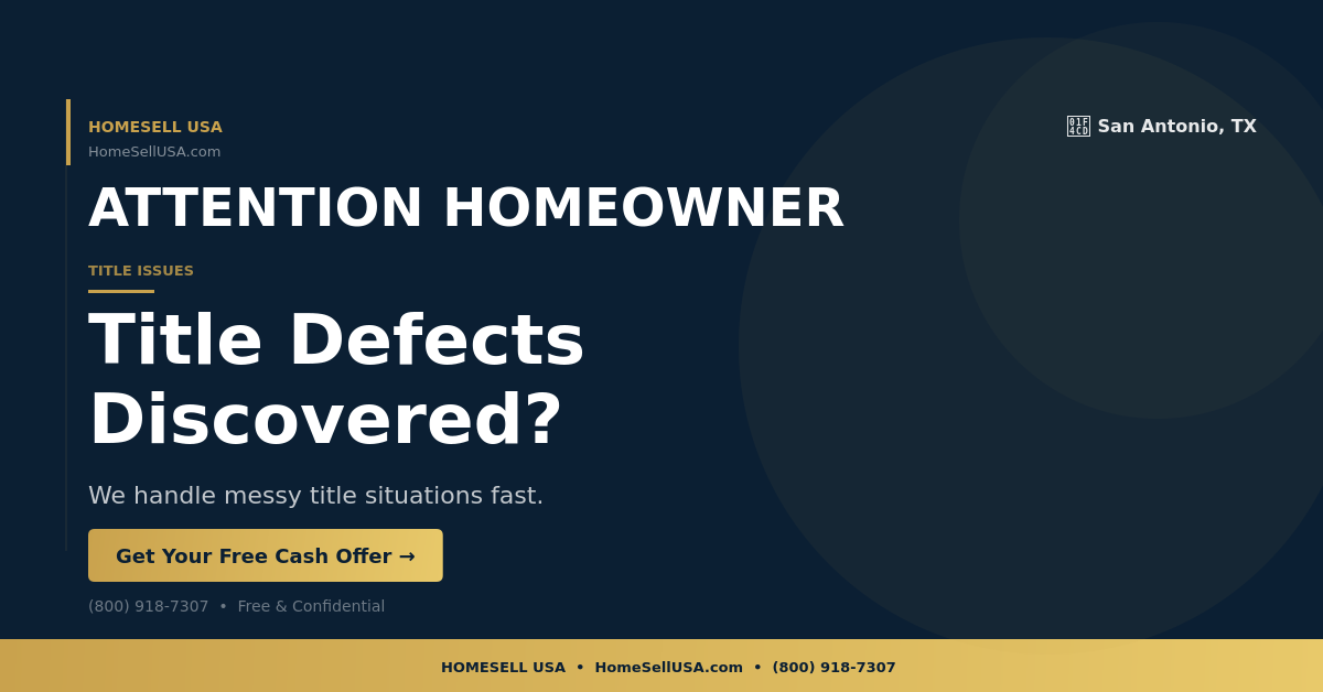 Title Defects Discovered? - San Antonio, TX - HOMESELL USA