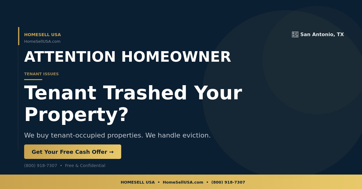 Tenant Trashed Your Property? - San Antonio, TX - HOMESELL USA
