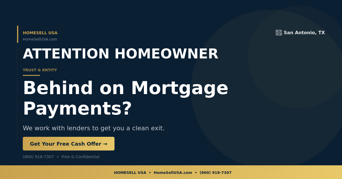 Behind on Mortgage Payments? - San Antonio, TX - HOMESELL USA