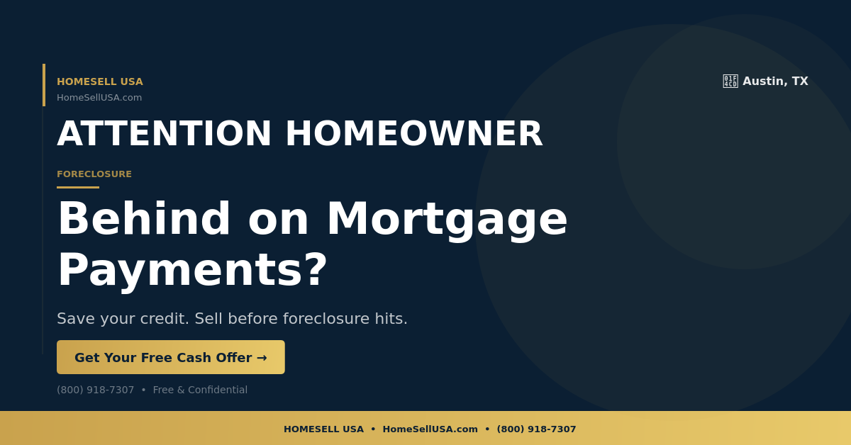 Behind on Mortgage Payments? - Austin, TX - HOMESELL USA
