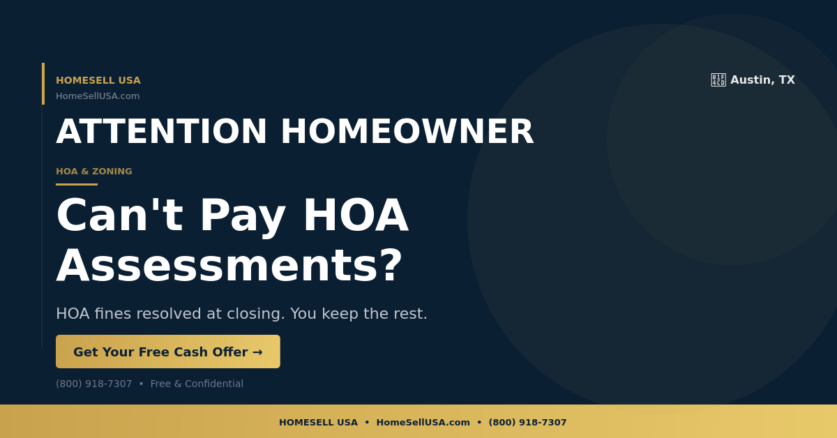 Can't Pay HOA Assessments? - Austin, TX - HOMESELL USA