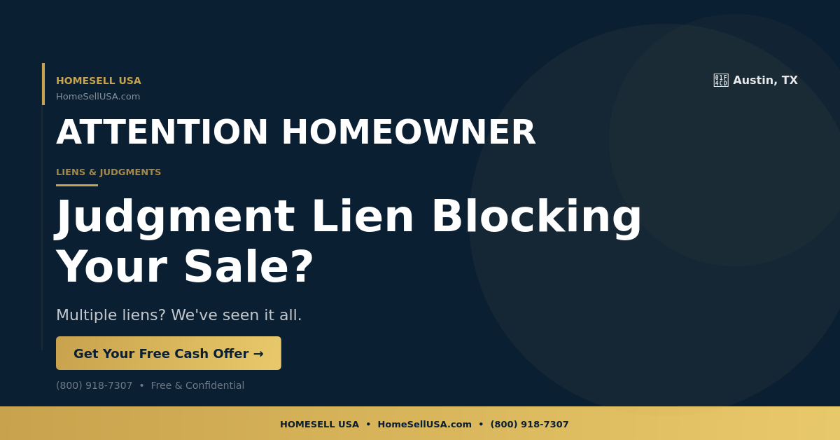 Judgment Lien Blocking Your Sale? - Austin, TX - HOMESELL USA