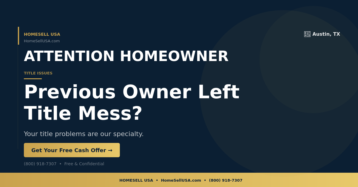 Previous Owner Left Title Mess? - Austin, TX - HOMESELL USA