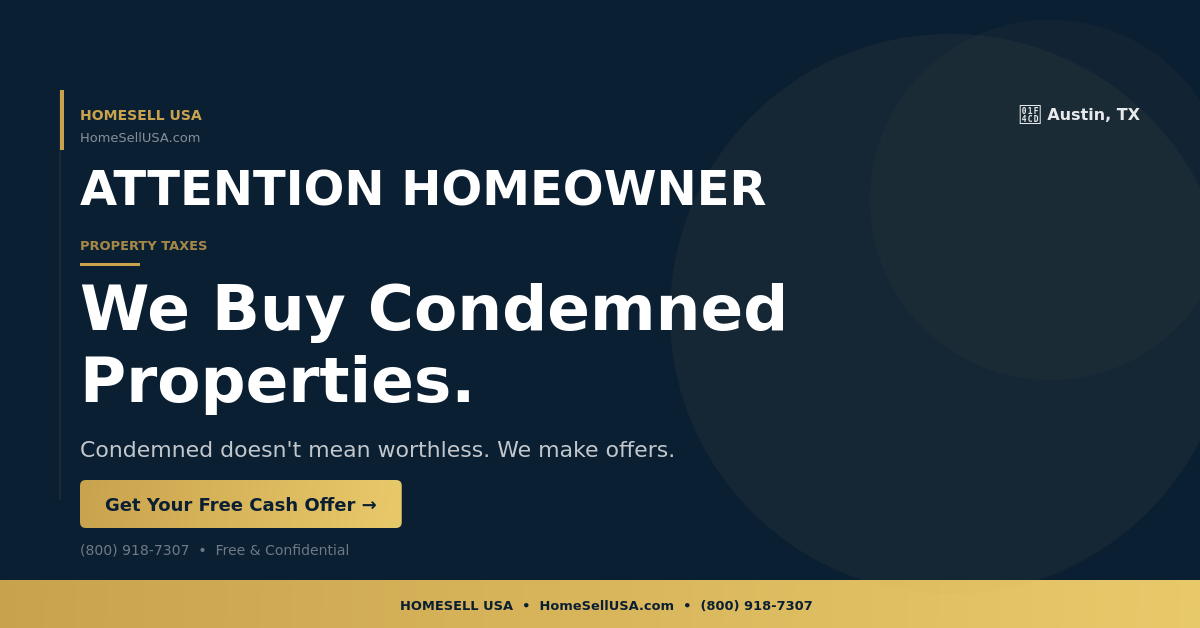 We Buy Condemned Properties. - Austin, TX - HOMESELL USA