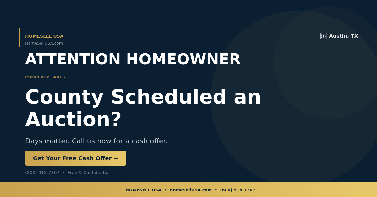 County Scheduled an Auction? - Austin, TX - HOMESELL USA