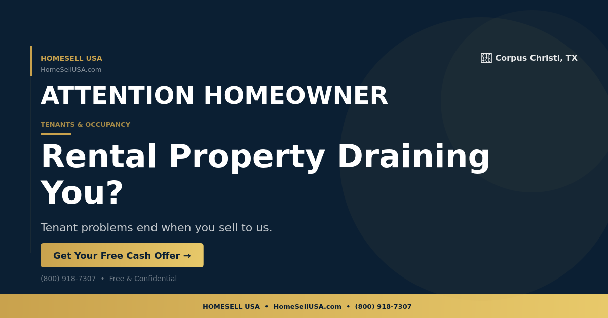Rental Property Draining You? - Corpus Christi, TX - HOMESELL USA