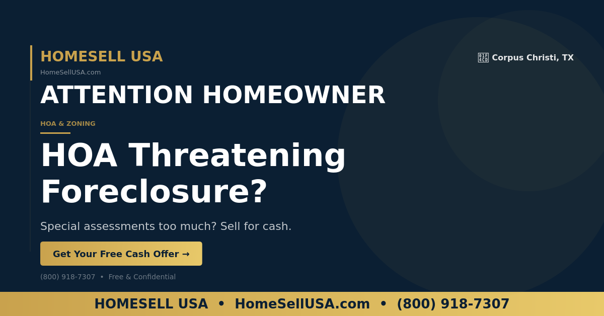 HOA Threatening Foreclosure? - Corpus Christi, TX - HOMESELL USA