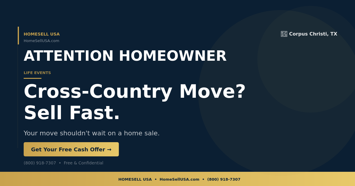 Cross-Country Move? Sell Fast. - Corpus Christi, TX - HOMESELL USA