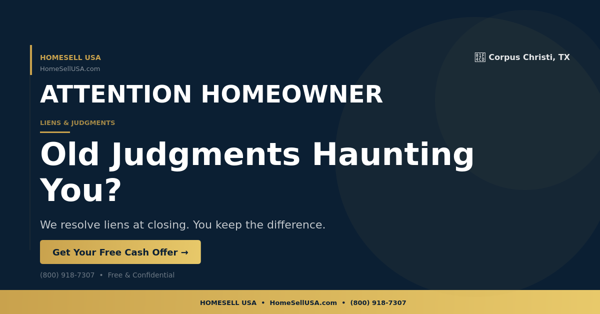 Old Judgments Haunting You? - Corpus Christi, TX - HOMESELL USA