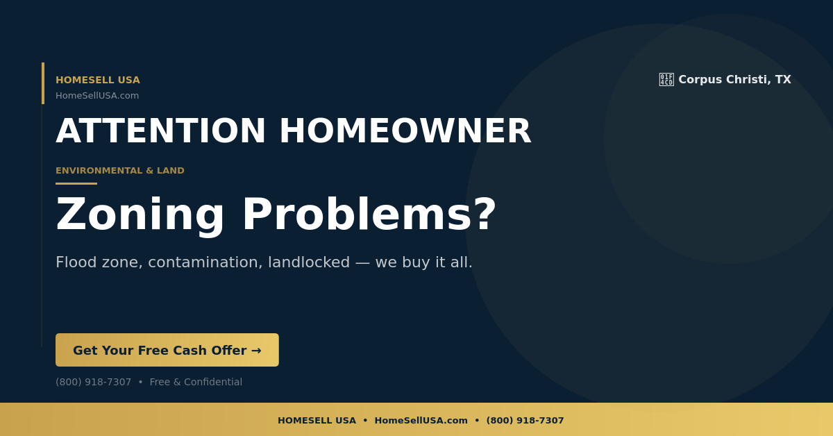 Zoning Problems? - Corpus Christi, TX - HOMESELL USA