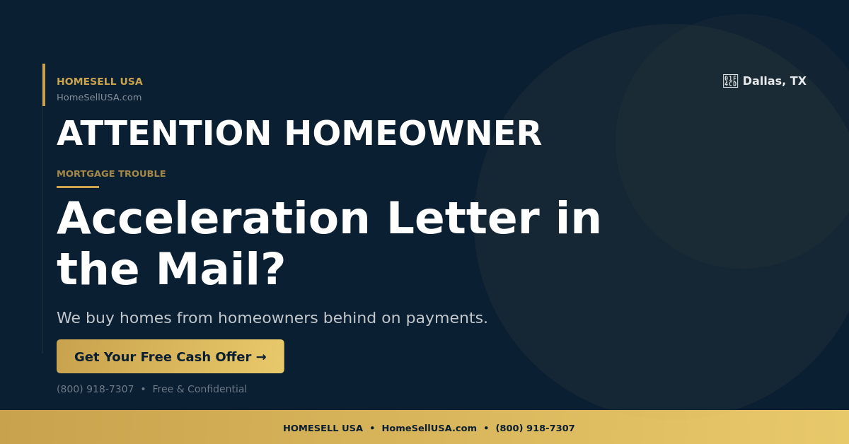 Acceleration Letter in the Mail? - Dallas, TX - HOMESELL USA