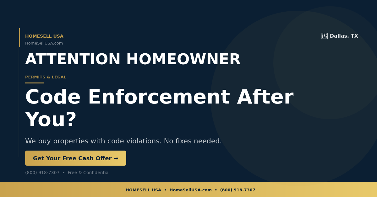 Code Enforcement After You? - Dallas, TX - HOMESELL USA