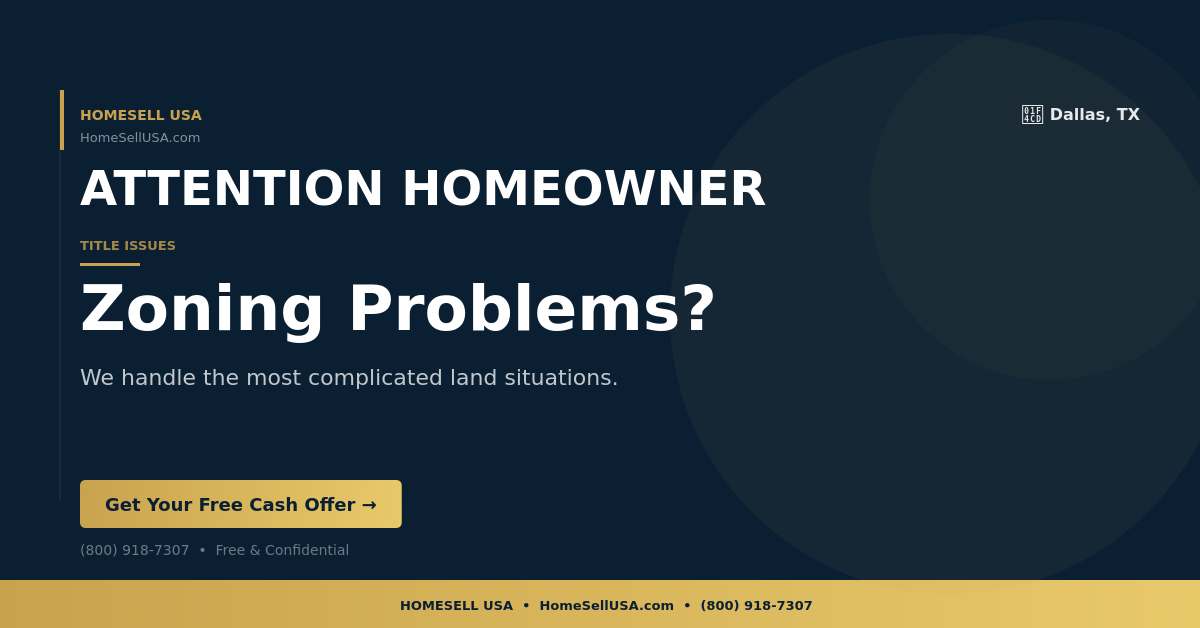 Zoning Problems? - Dallas, TX - HOMESELL USA
