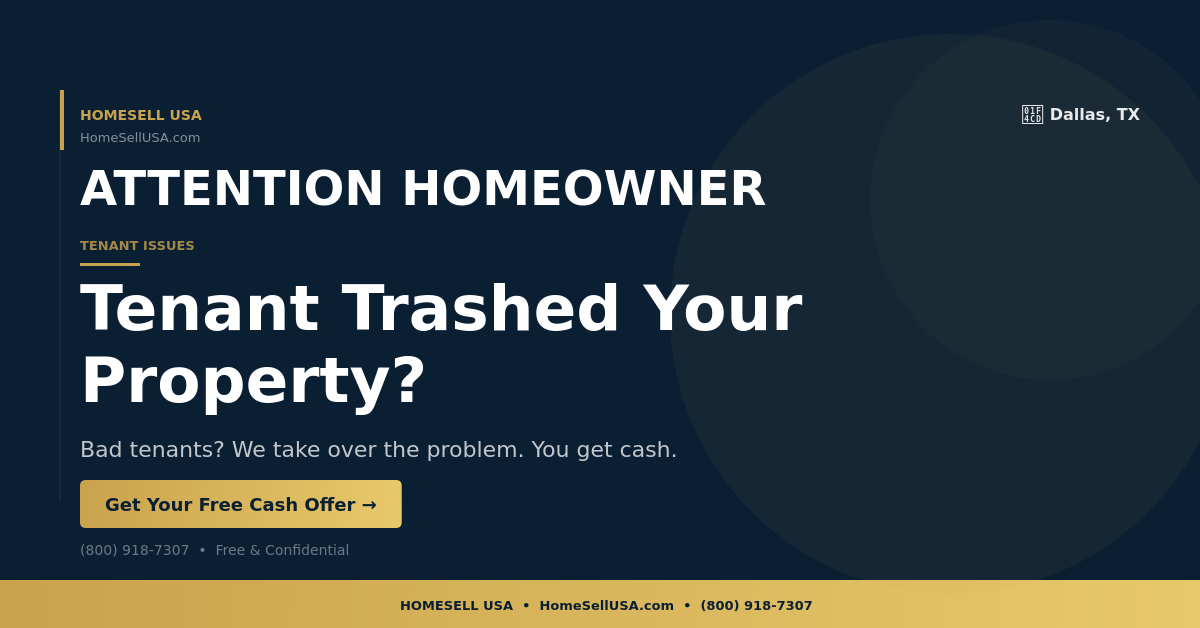 Tenant Trashed Your Property? - Dallas, TX - HOMESELL USA