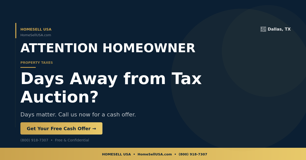 Days Away from Tax Auction? - Dallas, TX - HOMESELL USA
