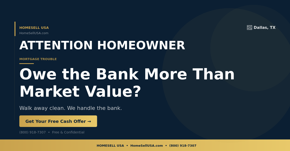 Owe the Bank More Than Market Value? - Dallas, TX - HOMESELL USA