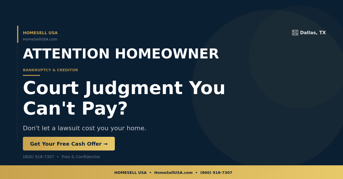 Court Judgment You Can't Pay? - Dallas, TX - HOMESELL USA