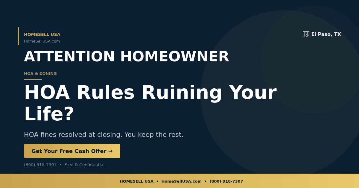 HOA Rules Ruining Your Life? - El Paso, TX - HOMESELL USA