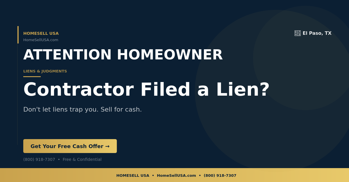 Contractor Filed a Lien? - El Paso, TX - HOMESELL USA
