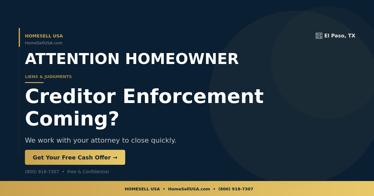 Creditor Enforcement Coming? - El Paso, TX - HOMESELL USA