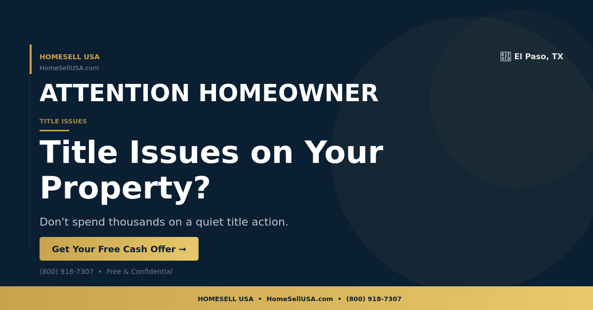 Title Issues on Your Property? - El Paso, TX - HOMESELL USA