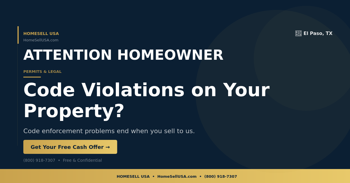Code Violations on Your Property? - El Paso, TX - HOMESELL USA