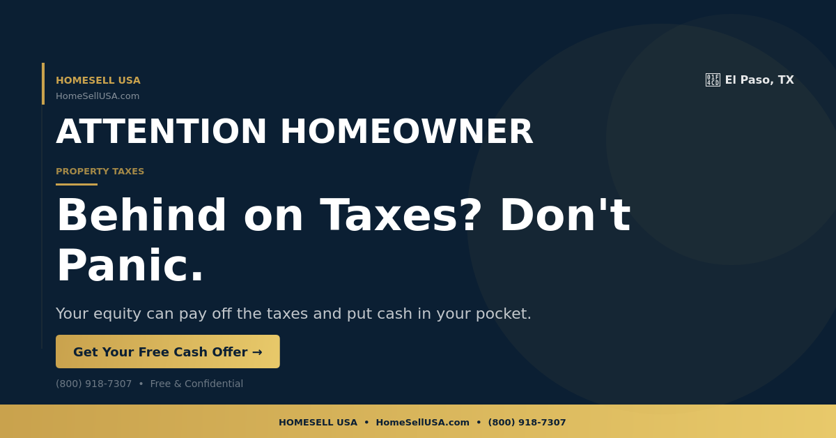 Behind on Taxes? Don't Panic. - El Paso, TX - HOMESELL USA