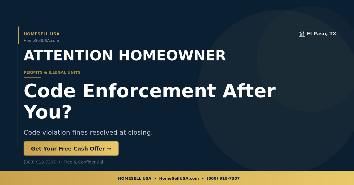 Code Enforcement After You? - El Paso, TX - HOMESELL USA