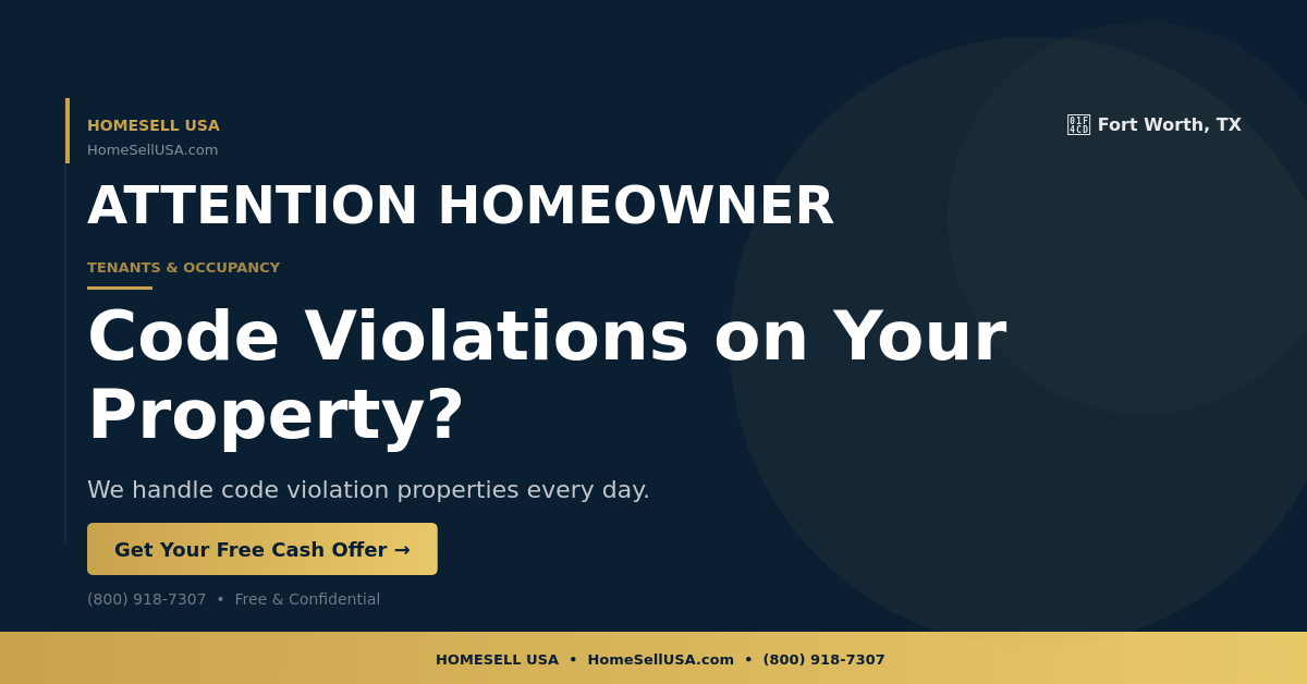 Code Violations on Your Property? - Fort Worth, TX - HOMESELL USA