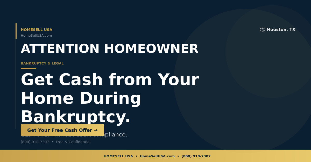 Get Cash from Your Home During Bankruptcy. - Houston, TX - HOMESELL USA