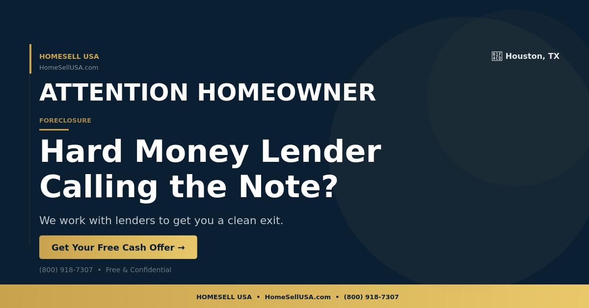Hard Money Lender Calling the Note? - Houston, TX - HOMESELL USA