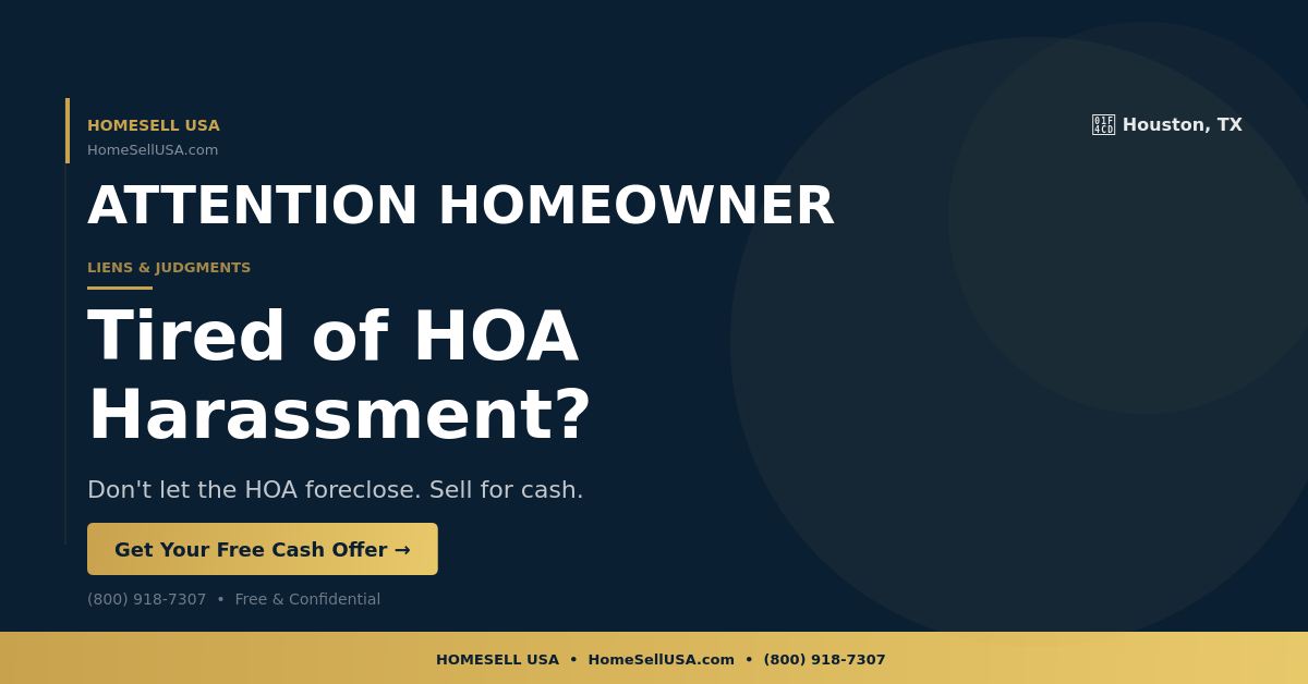 Tired of HOA Harassment? - Houston, TX - HOMESELL USA