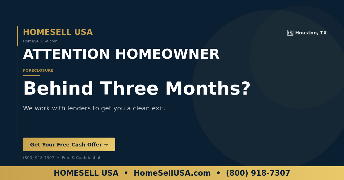 Behind Three Months? - Houston, TX - HOMESELL USA