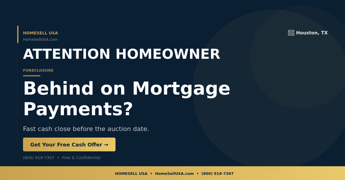 Behind on Mortgage Payments? - Houston, TX - HOMESELL USA