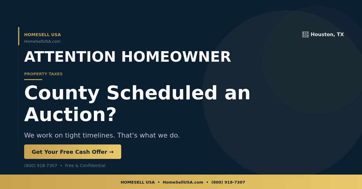 County Scheduled an Auction? - Houston, TX - HOMESELL USA