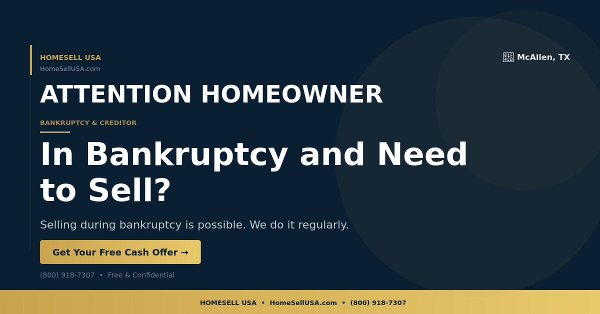 In Bankruptcy and Need to Sell? - McAllen, TX - HOMESELL USA