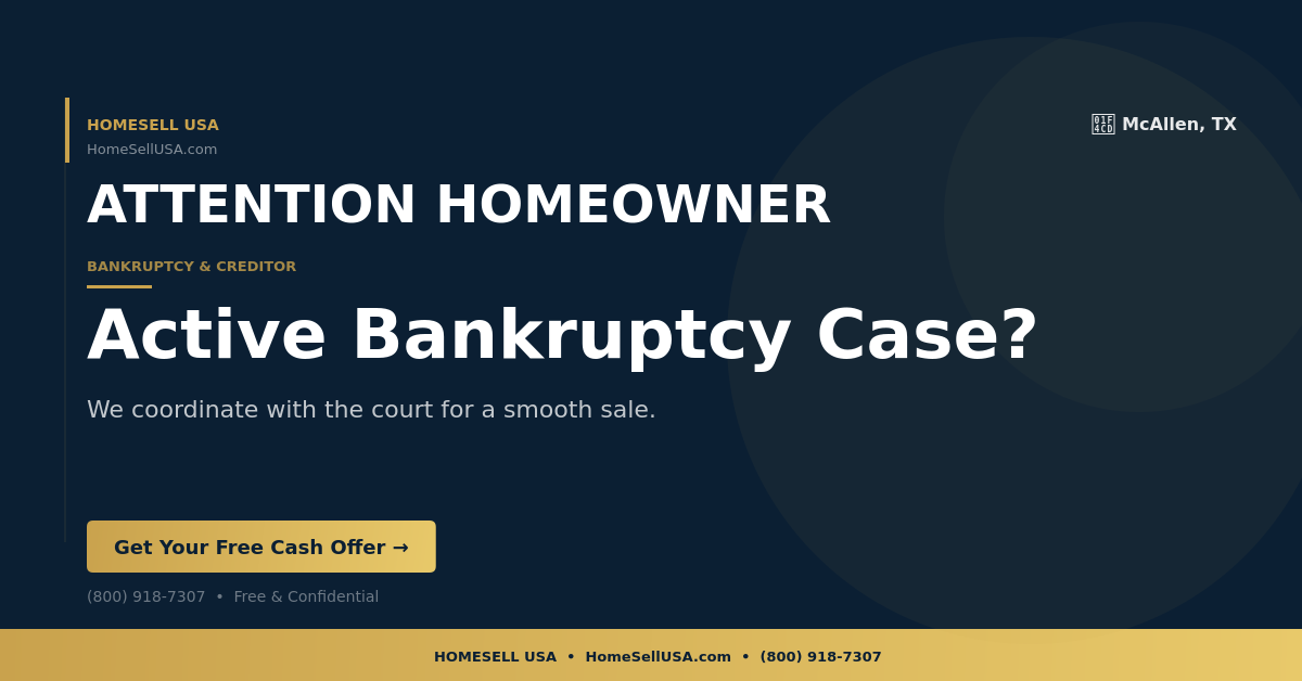 Active Bankruptcy Case? - McAllen, TX - HOMESELL USA