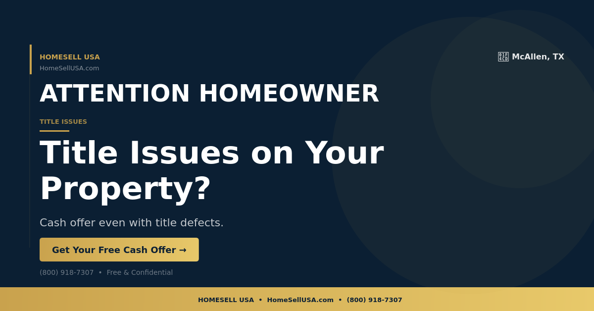 Title Issues on Your Property? - McAllen, TX - HOMESELL USA