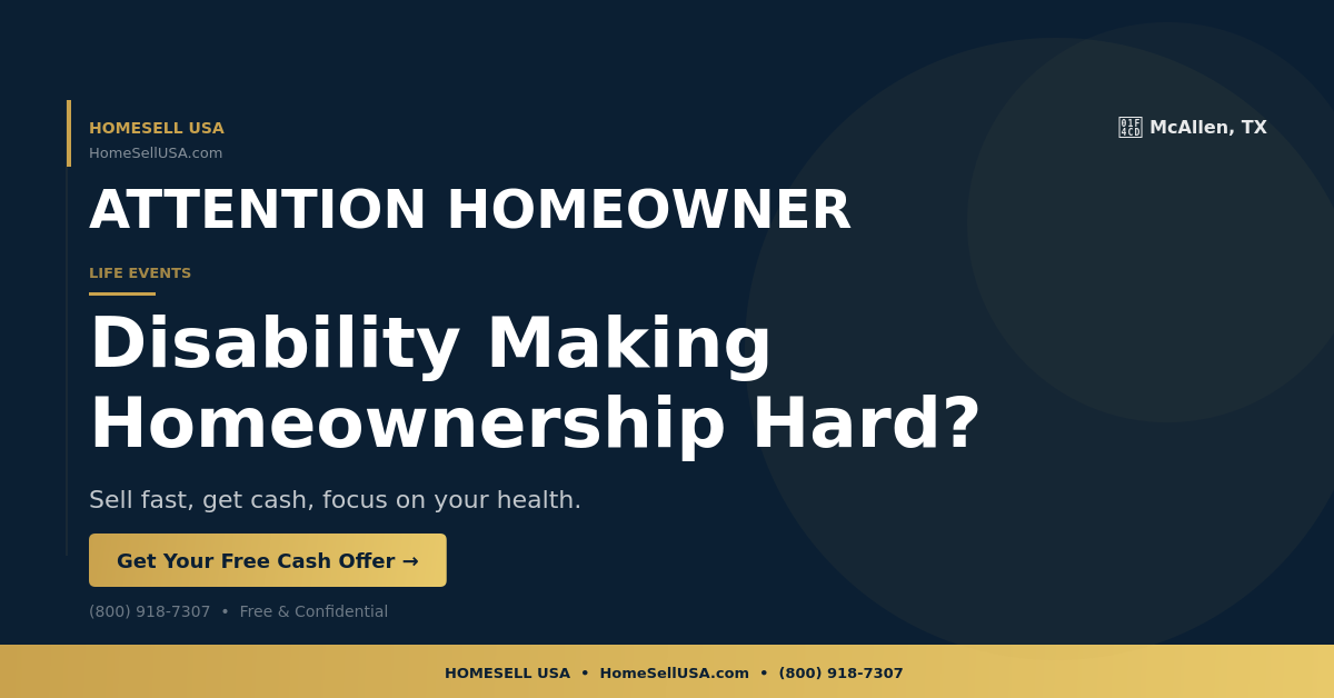 Disability Making Homeownership Hard? - McAllen, TX - HOMESELL USA