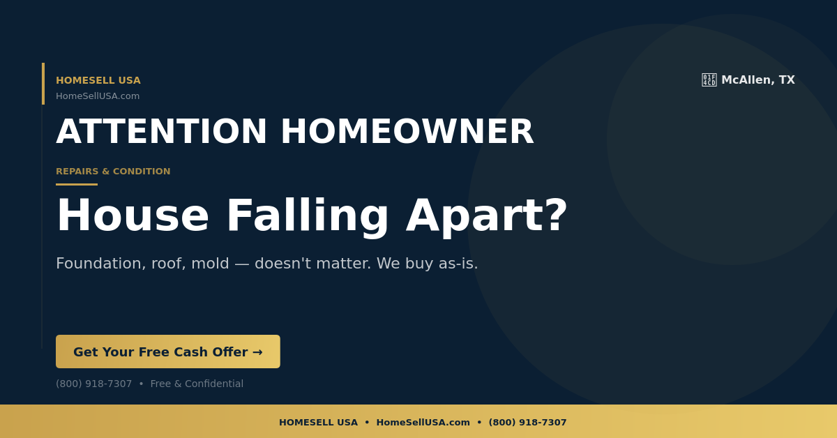 House Falling Apart? - McAllen, TX - HOMESELL USA