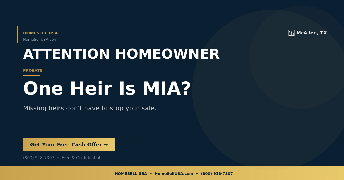 One Heir Is MIA? - McAllen, TX - HOMESELL USA