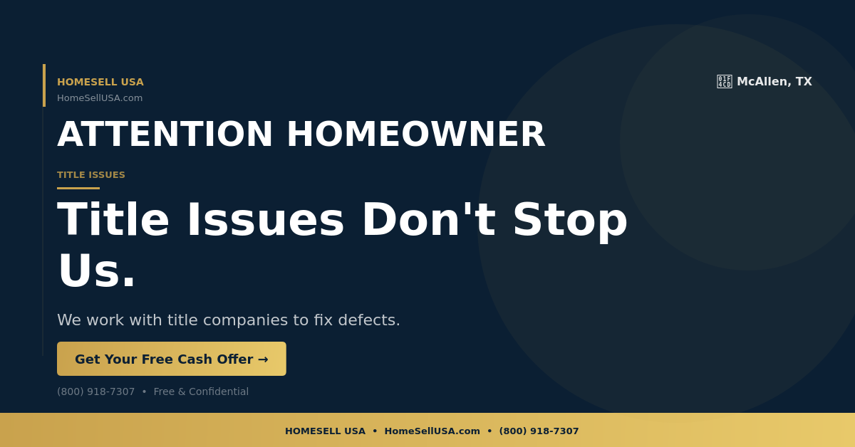 Title Issues Don't Stop Us. - McAllen, TX - HOMESELL USA