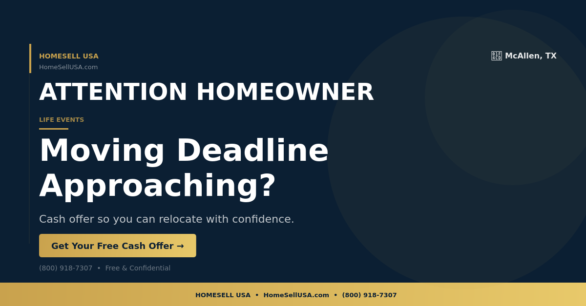 Moving Deadline Approaching? - McAllen, TX - HOMESELL USA