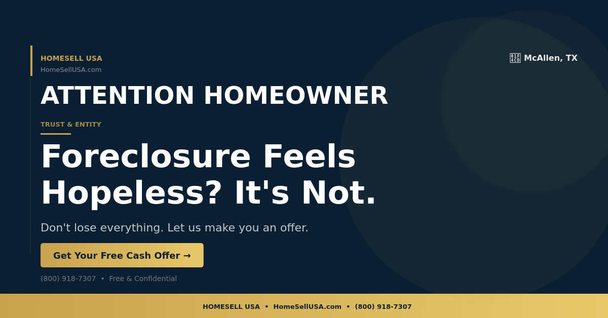 Foreclosure Feels Hopeless? It's Not. - McAllen, TX - HOMESELL USA