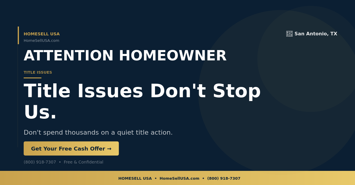 Title Issues Don't Stop Us. - San Antonio, TX - HOMESELL USA