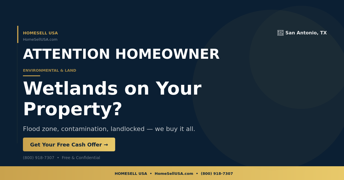 Wetlands on Your Property? - San Antonio, TX - HOMESELL USA