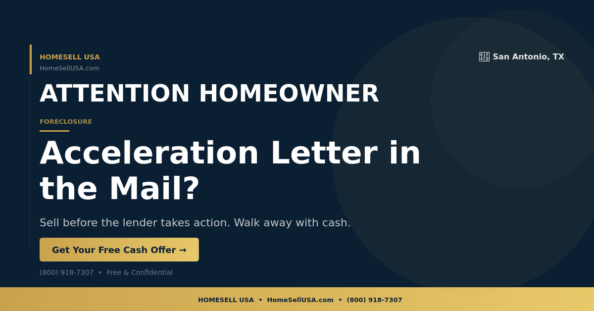 Acceleration Letter in the Mail? - San Antonio, TX - HOMESELL USA