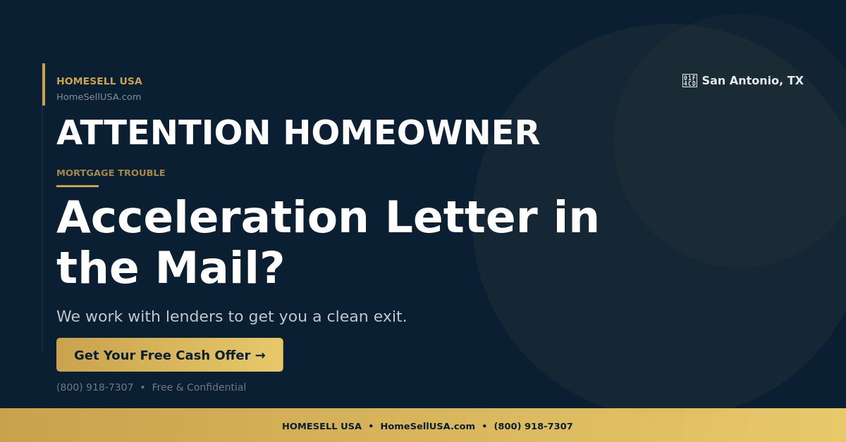 Acceleration Letter in the Mail? - San Antonio, TX - HOMESELL USA
