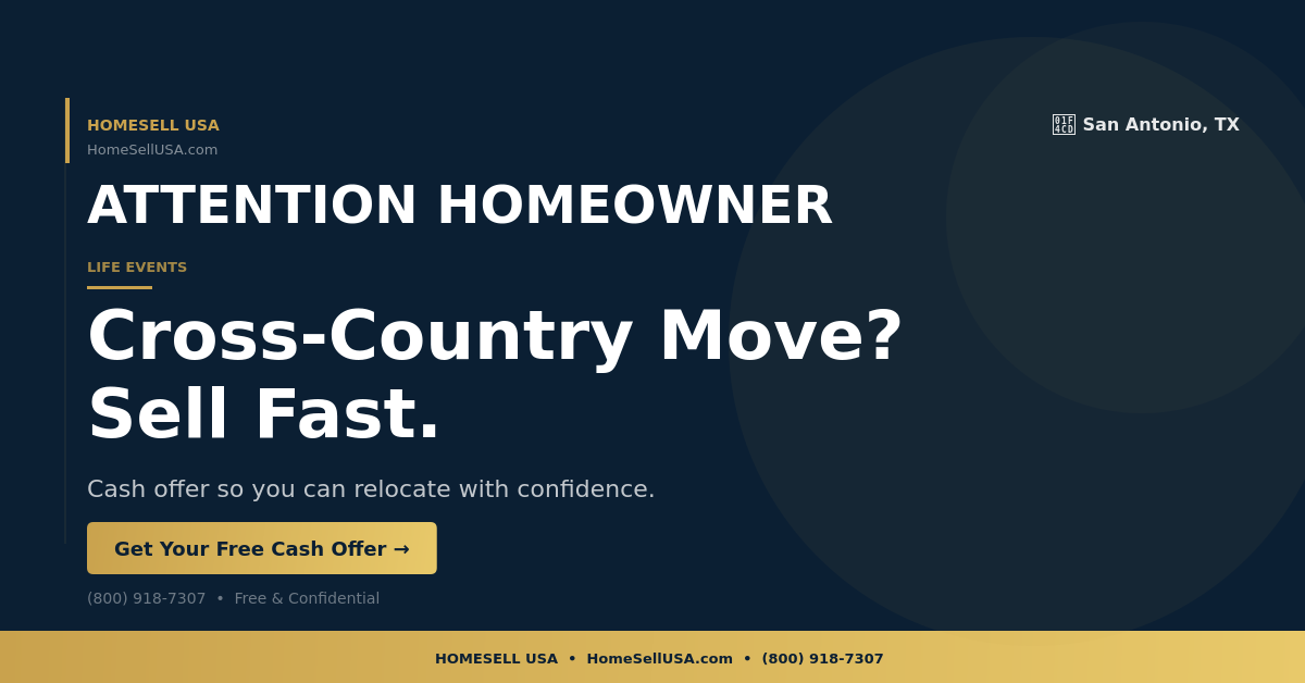 Cross-Country Move? Sell Fast. - San Antonio, TX - HOMESELL USA